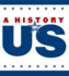 The New Nation Middle/High School Student Study Guide, a History of Us (a ^Ahistory of Us)