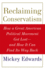 Reclaiming Conservatism: How a Great American Political Movement Got Lost--and How It Can Find Its Way Back