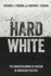 Hard White: the Mainstreaming of Racism in American Politics