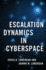 Escalation Dynamics in Cyberspace Format: Hardback