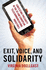 Exit, Voice, and Solidarity Contesting Precarity in the Us and European Telecommunications Industries