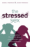 Stressed Sex: Uncovering the Truth About Men, Women, & Mental Health