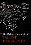 The Oxford Handbook of Talent Management (Oxford Handbooks)