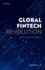 Global Fintech Revolution: Practice, Policy, and Regulation