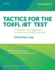 Tactics for the Toefl Ibt Test: a Strategic New Approach for Achieving Toefl Success