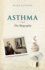 Asthma: the Biography