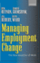 Managing Employment Change: the New Realities of Work