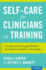 Self-Care for Clinicians in Training