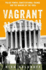 Vagrant Nation: Police Power, Constitutional Change, and the Making of the 1960s