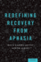 Redefining Recovery From Aphasia