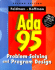 Ada 95: Problem Solving and Program Design [With Cdrom for Windows 95 and Windows Nt]