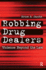 Robbing Drug Dealers: Violence Beyond the Law