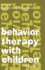 Behavior Therapy with Children: Volume 2