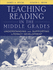 Teaching Reading in the Middle Grades: Understanding and Supporting Literacy Development [With Access Code]