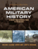 American Military History: a Survey From Colonial Times to the Present Plus Mysearchlab With Etext--Access Card Package (2nd Edition)