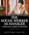 Social Worker as Manager, the: a Practical Guide to Success (Pearson+)