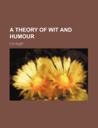 A Theory of Wit and Humour