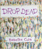 Drop Dead (a Tom Maschler Book)