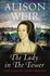 The Lady in the Tower: the Fall of Anne Boleyn
