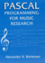 Pascal Programming for Music Research