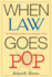 When Law Goes Pop