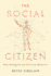 The Social Citizen: Peer Networks and Political Behavior (Chicago Studies in American Politics)