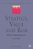 Strategy, Value and Risk: the Real Options Approach (Finance and Capital Markets Series)