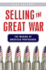 Selling the Great War: the Making of American Propaganda