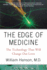 Edge of Medicine: the Technology That Will Change Our Lives