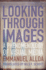 Looking Through Images: a Phenomenology of Visual Media (Columbia Themes in Philosophy, Social Criticism, and the Arts)