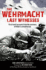 The Wehrmacht: Last Witnesses