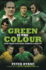 Green is the Colour: the Story of Irish Football