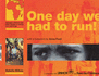 One Day We Had to Run (Unhcr / Save the Children)