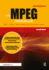 The Mpeg Handbook: Mpeg-1, Mpeg-2, Mpeg-4
