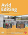 Avid Editing: a Guide for Beginning and Intermediate Users [With Dvd]