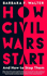 How Civil Wars Start: and How to Stop Them