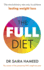 The Full Diet: The revolutionary new way to achieve lasting weight loss