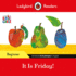 Ladybird Readers Beginner Level-Eric Carle-It is Friday! (Elt Graded Reader)