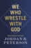 We Who Wrestle With God