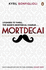 Mortdecai Mti: the First Charlie Mortdecai Novel