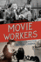 Movie Workers: the Women Who Made British Cinema (Volume 1) (Women's Media History Now! )