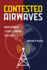 Contested Airwaves: American Radio at Home and Abroad, 1914-1946 (the History of Media and Communication)