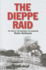 The Dieppe Raid: the Story of the Disastrous 1942 Expedition (Twentieth-Century Battles)