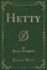 Hetty Classic Reprint