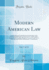 Modern American Law, Vol. 7 of 15: a Systematic and Comprehensive Commentary on the Fundamental Principles of American Law and Procedure, Accompanied By Leading Illustrative Cases and Legal Forms, With a Revised Edition of Blackstone''S Commentaries