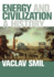 Energy and Civilization  a History