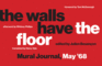 The Walls Have the Floor: Mural Journal, May '68 (the Mit Press)
