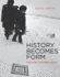 History Becomes Form: Moscow Conceptualism (the Mit Press)