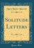 Solitude Letters (Classic Reprint)