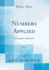 Numbers Applied, Vol. 1: a Complete Arithmetic (Classic Reprint)
